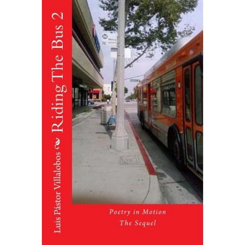 Riding the Bus 2: The Sequel Paperback, Createspace Independent Publishing Platform