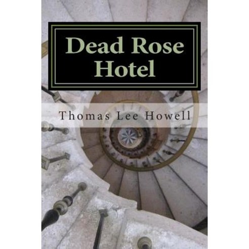 Dead Rose Hotel: Womb with a View Paperback, Createspace