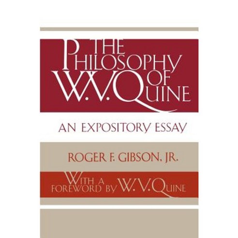 The Philosophy of W. V. Quine: An Expository Essay Paperback, University Press of Florida