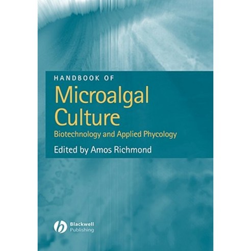 Handbook of Microalgal Culture Hardcover, Wiley-Blackwell