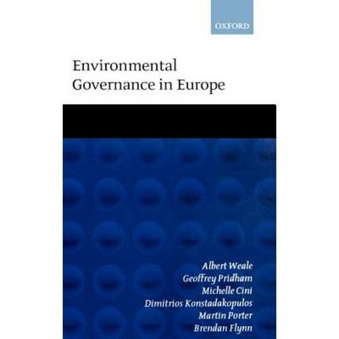 Environmental Governance in Europe: An Ever Closer Ecological Union? Hardcover, OUP Oxford