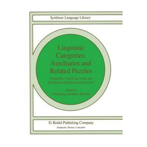 Linguistic Categories: Auxiliaries and Related Puzzles: Volume Two: The Scope Order and Distribution of English Auxiliary Verbs Paperback, Springer