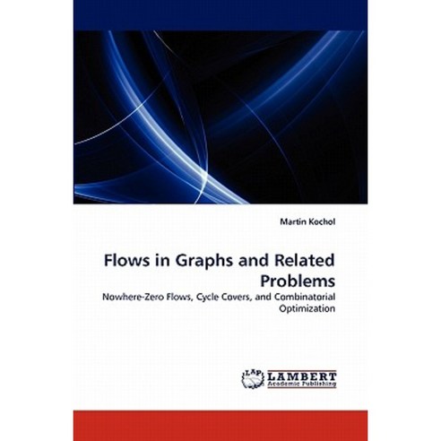 Flows in Graphs and Related Problems Paperback, LAP Lambert Academic Publishing