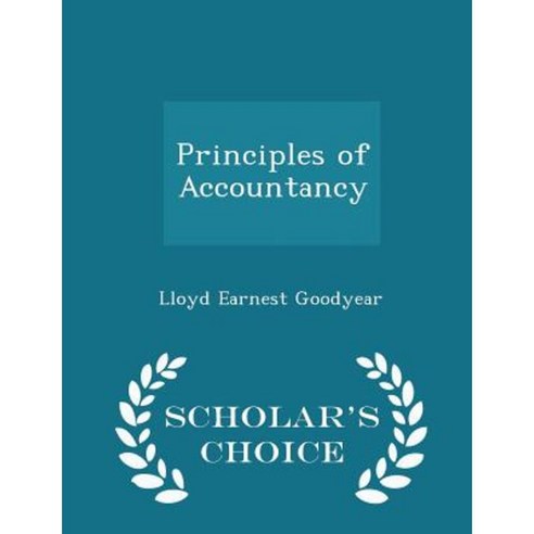 Principles of Accountancy - Scholar''s Choice Edition Paperback