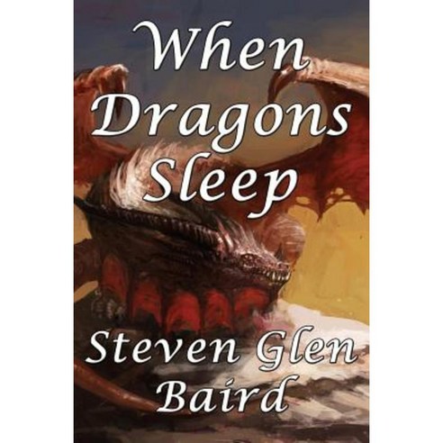 When Dragons Sleep Paperback, Dark Oak Press