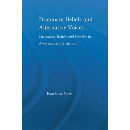 Dominant Beliefs and Alternative Voices: Discourse Belief and Gender in American Study Paperback, Routledge