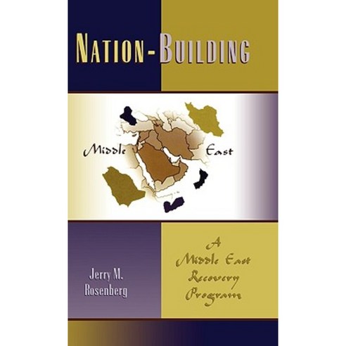 Nation-Building: A Middle East Recovery Program Hardcover, Upa