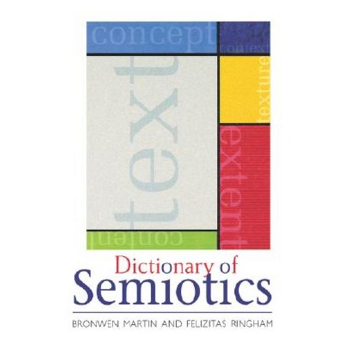 Dictionary of Semiotics Paperback, Bloomsbury Academic