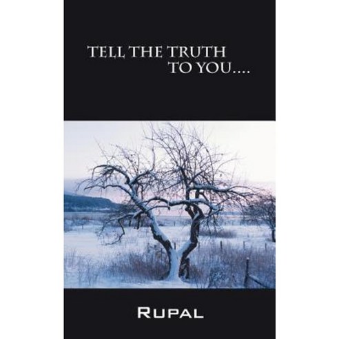 Tell the Truth to You Paperback, Outskirts Press