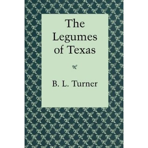 The Legumes of Texas Paperback, University of Texas Press