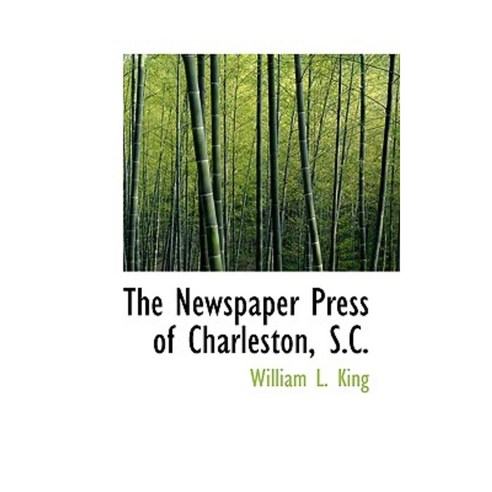 The Newspaper Press of Charleston S.C. Paperback, BiblioLife