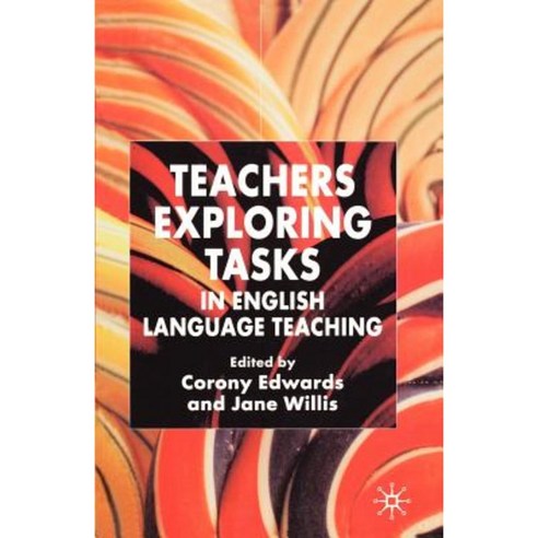 Teachers Exploring Tasks in English Language Teaching Paperback, Palgrave MacMillan