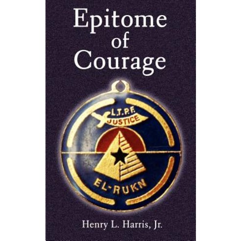 Epitome of Courage Paperback, Authorhouse