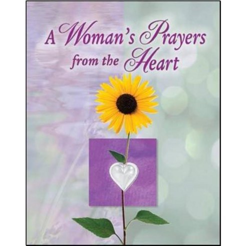 A Woman''s Prayer from the Heart Hardcover, Publications International, Ltd.