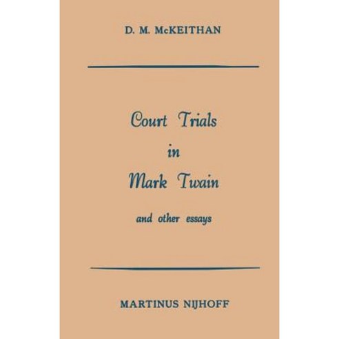 Court Trials in Mark Twain and Other Essays Paperback, Springer