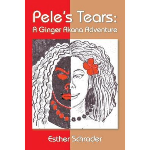 Pele''s Tears: A Ginger Akana Adventure Paperback, Strategic Book Publishing & Rights Agency, LL