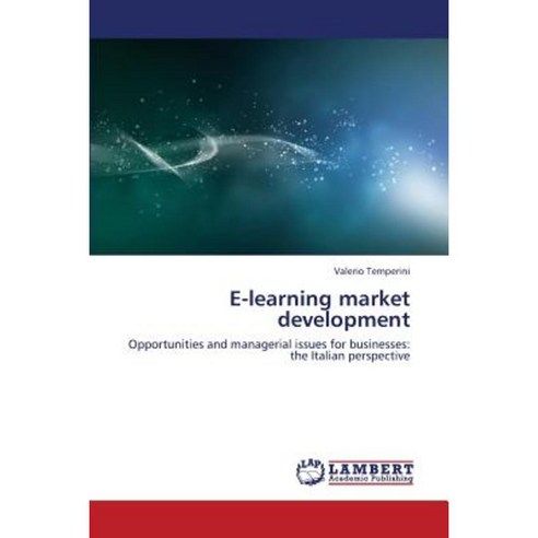E-Learning Market Development Paperback, LAP Lambert Academic Publishing