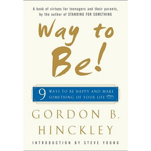 Way to Be!: Nine Ways to Be Happy and Make Something of Your Life Hardcover, Simon & Schuster