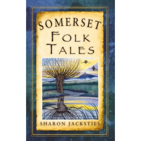 Somerset Folk Tales Paperback, History Press Ltd
