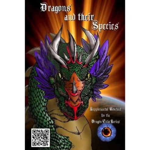 Dragons and Their Species: Additional Knowlege of the Dragon Veils Series Paperback, Createspace Independent Publishing Platform