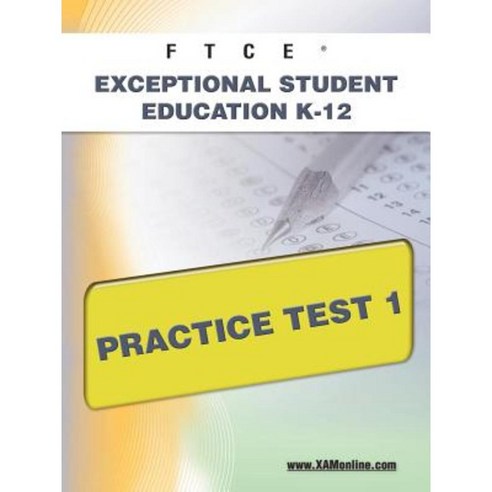 FTCE Exceptional Student Education K-12 Practice Test 1 Paperback, Xamonline.com