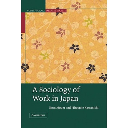 A Sociology of Work in Japan Hardcover, Cambridge University Press