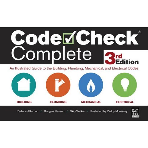 Code Check Complete 3rd Edition: An Illustrated Guide to the Building Plumbing Mechanical and Electrical Codes Hardcover, Taunton Press