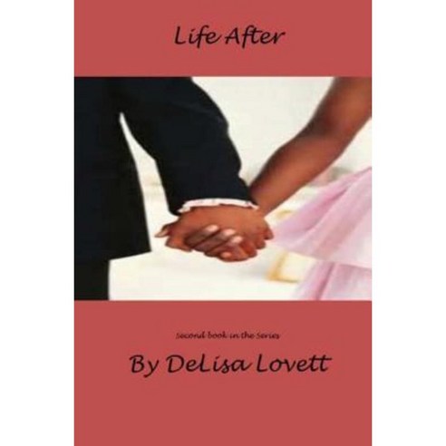 Life After: Second Romance Novel in a Series Paperback, Createspace Independent Publishing Platform