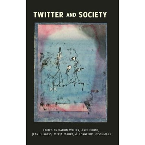 Twitter and Society Paperback, Peter Lang Inc., International Academic Publi