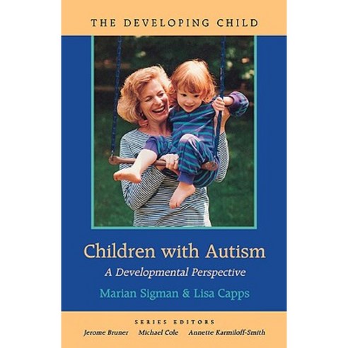 Children with Autism: A Developmental Perspective Paperback, Harvard University Press