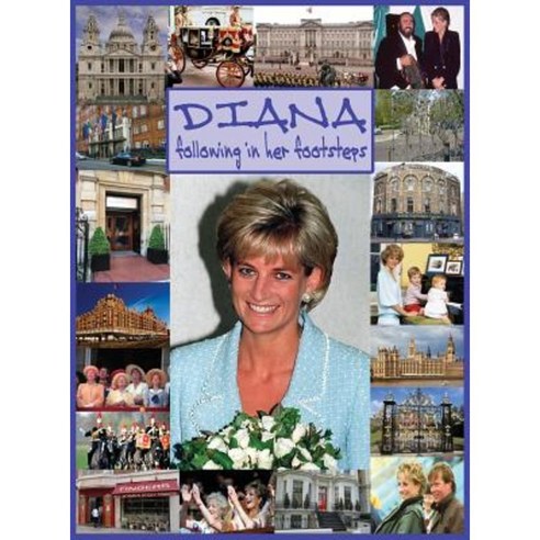 Diana Following in Her Footsteps Hardcover, Neville Ness House Ltd