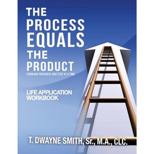 The Process Equals the Product Workbook Paperback, Team Unstoppable, Inc.