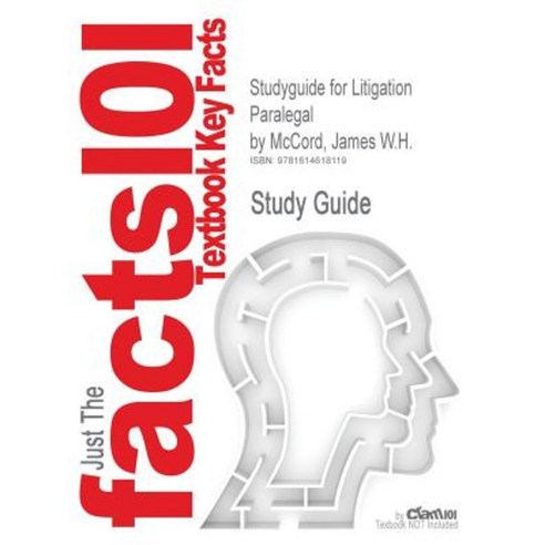 Studyguide for Litigation Paralegal by McCord James W.H. ISBN 9781428323445 Paperback, Cram101