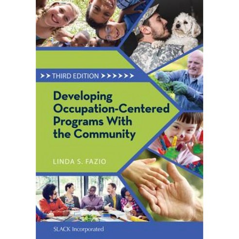 Developing Occupation-Centered Programs with the Community Paperback, Slack