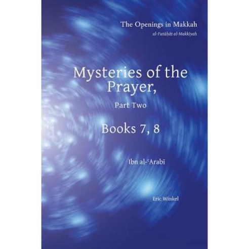 Mysteries of Prayer Part Two: Books 7 8 Paperback, Futuhat Project
