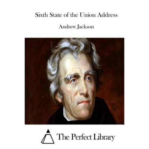 Sixth State of the Union Address Paperback, Createspace Independent Publishing Platform