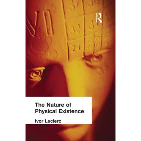 The Nature of Physical Existence Paperback, Routledge