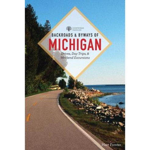 Backroads & Byways of Michigan Paperback, Countryman Press