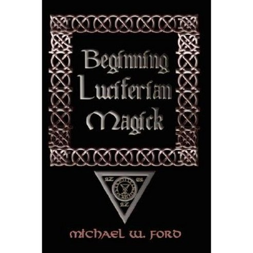 Beginning Luciferian Magick Paperback, Lulu.com