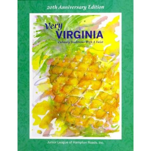 Very Virginia Culinary Traditions with a Twist: 20th Anniversary Edition Hardcover, Southwestern Publishing Group