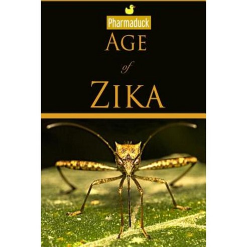 Pharmaduck: Age of Zika Paperback, Createspace Independent Publishing Platform