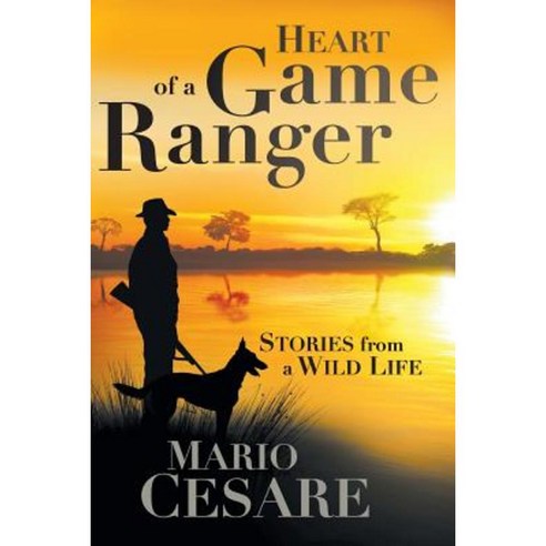 Heart of a Game Ranger: Stories from a Wild Life Paperback, Jonathan Ball Publishers