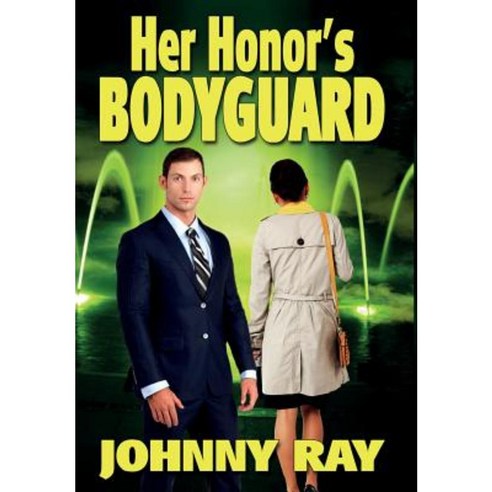Her Honor''s Bodyguard Hardcover, Sir John Publishing