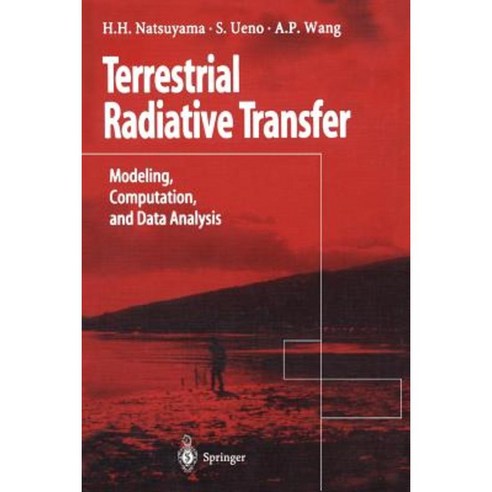 Terrestrial Radiative Transfer: Modeling Computation and Data Analysis Paperback, Springer