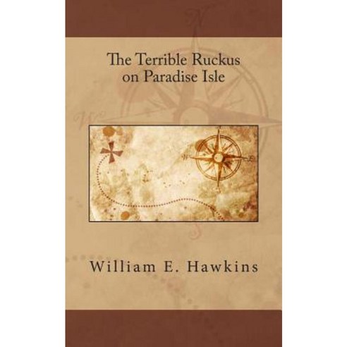 The Terrible Ruckus on Paradise Isle Paperback, Createspace Independent ...