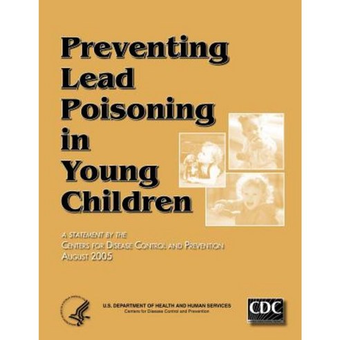 Preventing Lead Poisoning in Young Children Paperback, Createspace