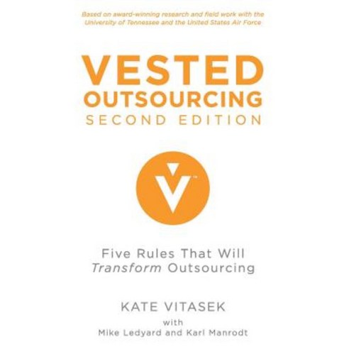 Vested Outsourcing: Five Rules That Will Transform Outsourcing Hardcover, Palgrave MacMillan