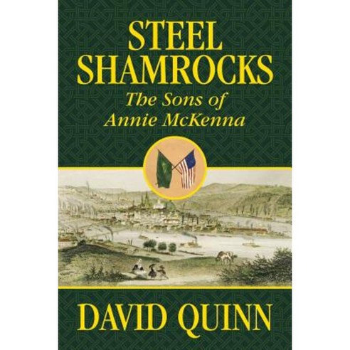 Steel Shamrocks: The Sons of Annie McKenna Paperback, iUniverse