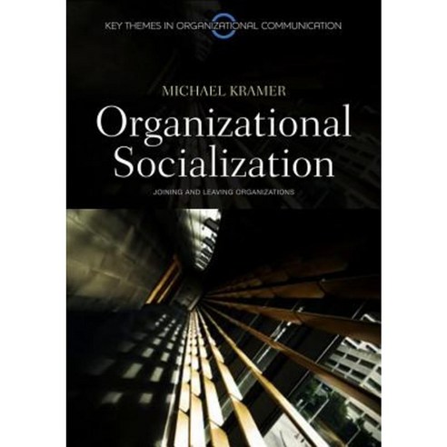 Organizational Socialization: Joining and Leaving Organizations Hardcover, Polity Press