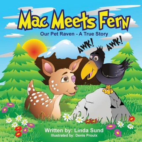 Mac Meets Fern - Our Pet Raven - A True Story Paperback, Mac the Raven Enterprises, LLC